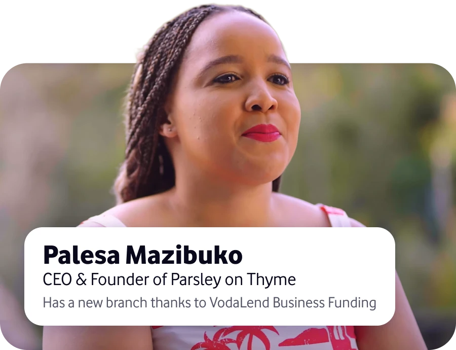 A view of Palesa Mazibuko, CEO and Founder of Parsley on Thyme, shares how Business Term Advance from VodaLend Business Funding helped her open a new branch.
