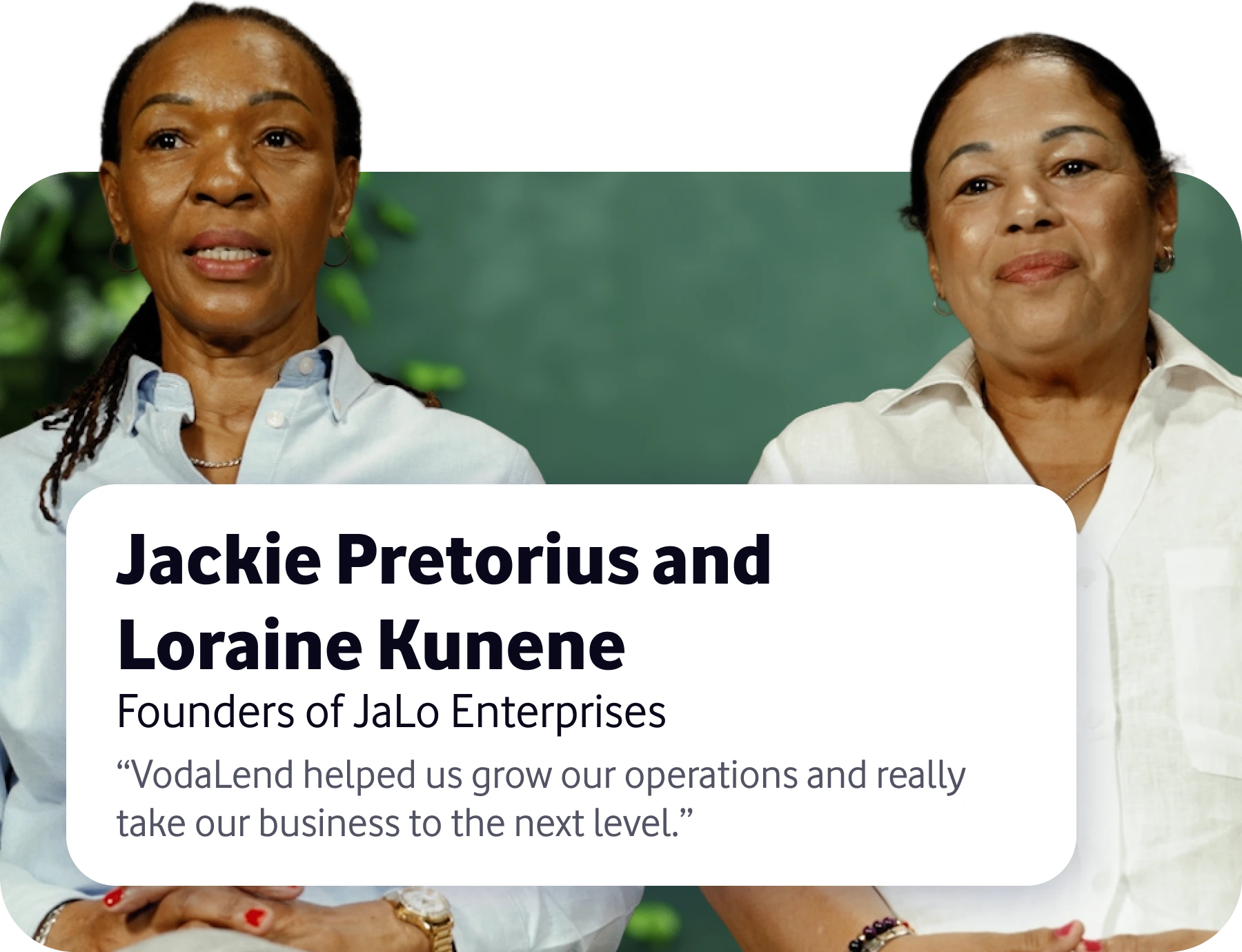 A view of Jackie Pretorius and Loraince Kunene and Founder of JaLo Enterprises, shares how Business Term Advance from VodaLend Business Funding helped her open a new branch.