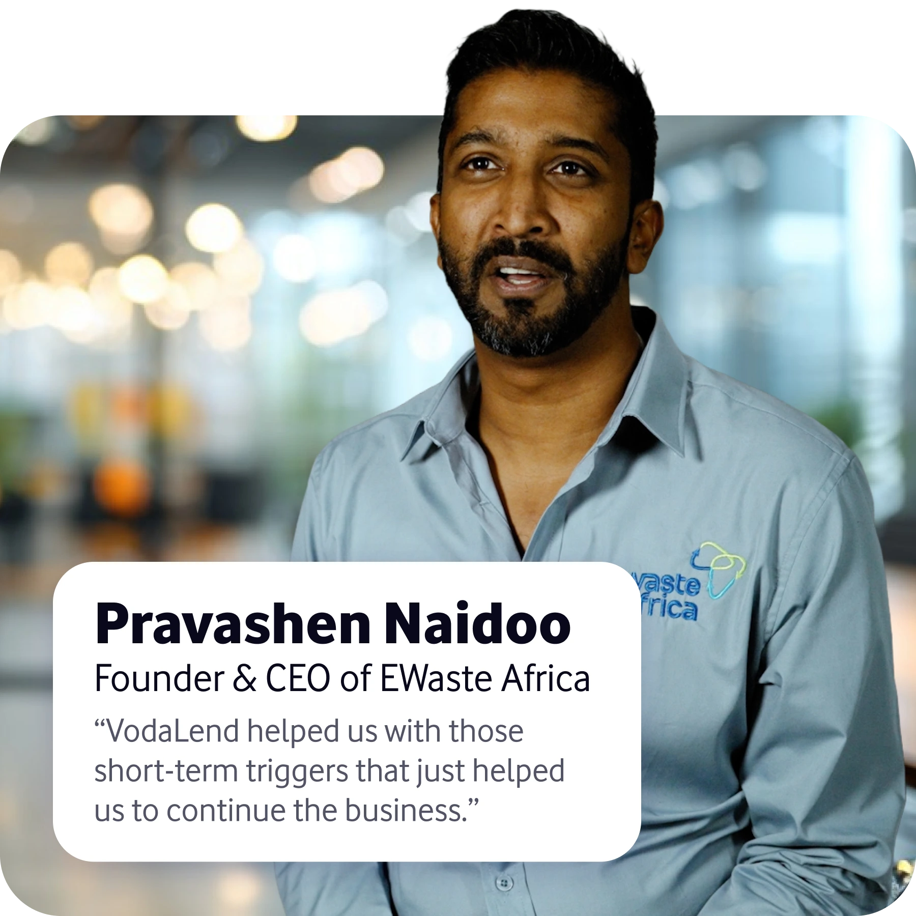 A view of Pravashen Naidoo, Founder & CEO of EWaste Africa, sharing testimonial about the fast business funding approval he got from VodaLend Business Funding in South Africa.