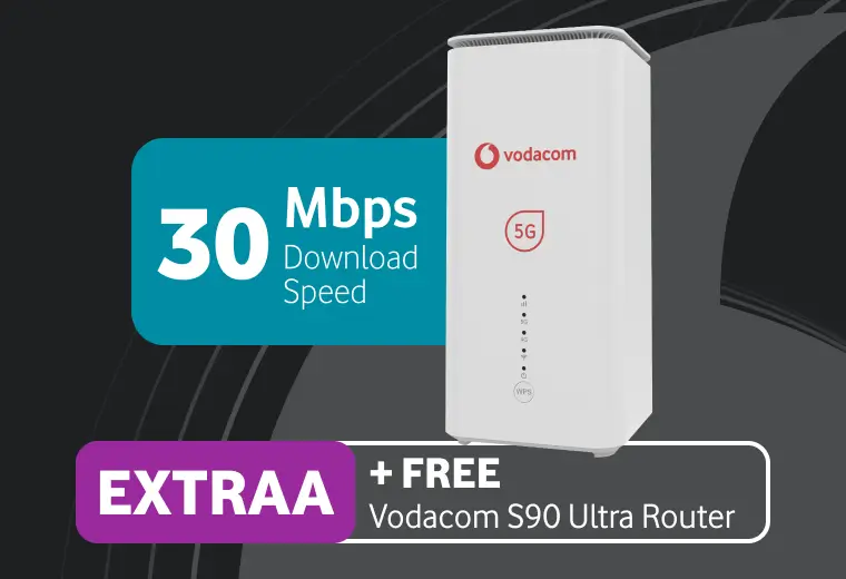 Vodacom S90 Ultra Router 5G home internet deal highlighting a 30 Mbps download speed, with promotional text: EXTRAA plus FREE Vodacom S90 Ultra Router.